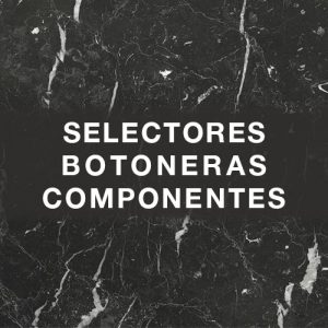 Selectores, Botoneras y componentes